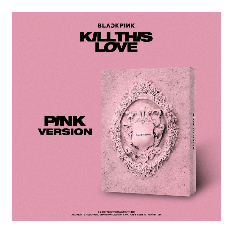 BLACKPINK 2ND MINI ALBUM - KILL THIS LOVE
