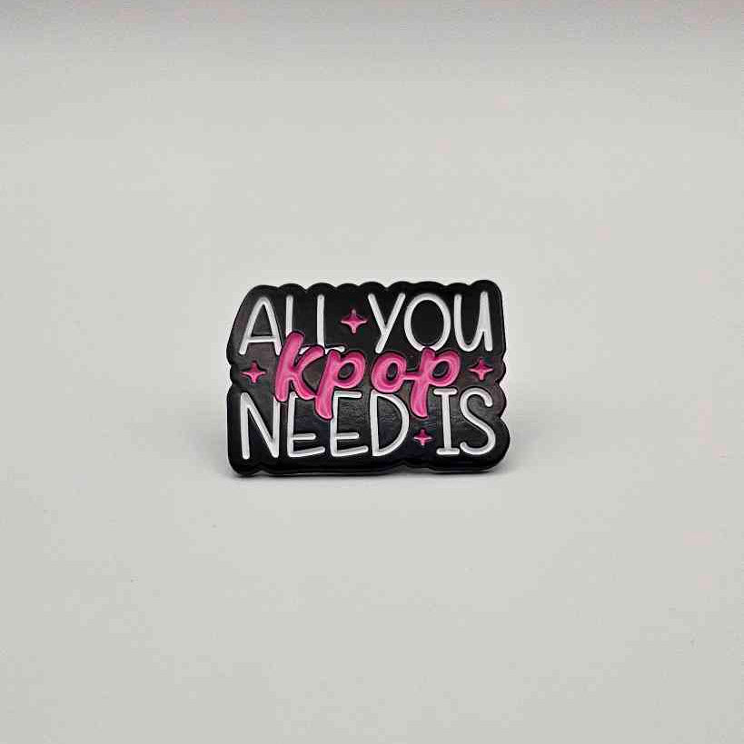 Pin's All you need is K-pop